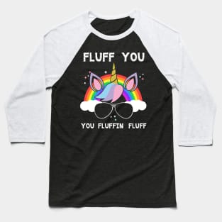 Fluffing Fluff Unicorn Baseball T-Shirt